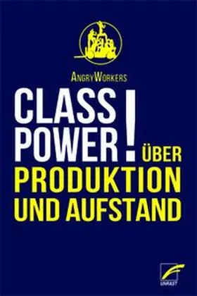 AngryWorkers |  Class Power! | Buch |  Sack Fachmedien