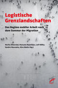 Altenried / Bojadzijev / Bojadžijev |  Logistische Grenzlandschaften | Buch |  Sack Fachmedien
