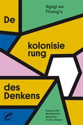 Ngugi | Dekolonisierung des Denkens | Buch | 978-3-89771-235-5 | www.sack.de
