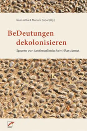 Attia / Popal |  BeDeutungen dekolonisieren | Buch |  Sack Fachmedien
