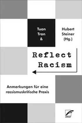 Tran / Steiner |  Reflect Racism | Buch |  Sack Fachmedien