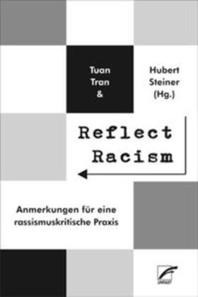 Tran / Steiner / Prasad | Reflect Racism | Buch | 978-3-89771-294-2 | sack.de
