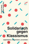 Seeck / Theißl / Abou |  Solidarisch gegen Klassismus - organisieren, intervenieren, umverteilen | Buch |  Sack Fachmedien