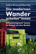 Birner / Dietl |  Die modernen Wanderarbeiter*innen | Buch |  Sack Fachmedien