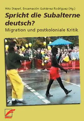 Steyerl / Gutiérrez Rodriguez |  Spricht die Subalterne deutsch? | Buch |  Sack Fachmedien