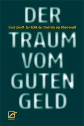 Lohoff |  Der Traum vom guten Geld | Buch |  Sack Fachmedien