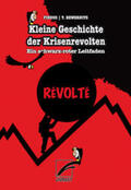 Bewernitz |  Kleine Geschichte der Krisenrevolten - Ein schwarz-roter Leitfaden | Buch |  Sack Fachmedien