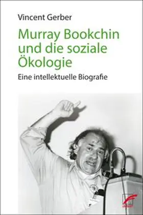 Gerber | Murray Bookchin und die soziale Ökologie | Buch | 978-3-89771-621-6 | www.sack.de