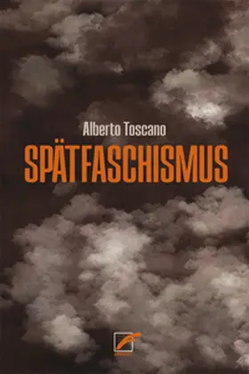 Toscano |  Spätfaschismus | Buch |  Sack Fachmedien