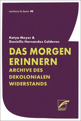 Meyer / Hernández Calderón |  Das Morgen erinnern | Buch |  Sack Fachmedien