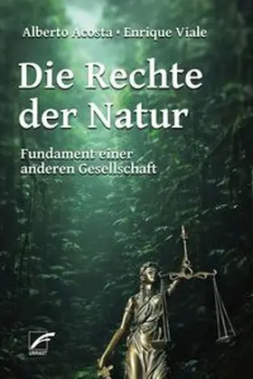 Acosta / Viale |  Die Rechte der Natur | Buch |  Sack Fachmedien