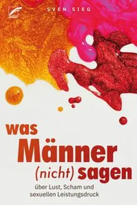 Sieg | Was Männer (nicht) sagen | Buch | 978-3-89771-679-7 | www.sack.de