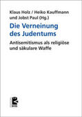 Holz / Kauffmann / Paul |  Die Verneinung des Judentums | Buch |  Sack Fachmedien