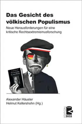 Kellershohn / Häusler / Birsl |  Das Gesicht des völkischen Populismus | Buch |  Sack Fachmedien
