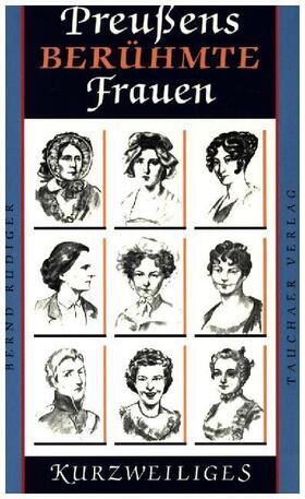 Rüdiger |  Preußens berühmte Frauen | Buch |  Sack Fachmedien
