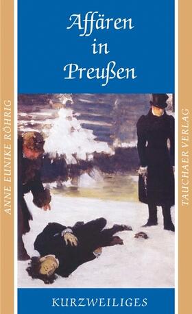 Röhrig |  Affären in Preußen | Buch |  Sack Fachmedien