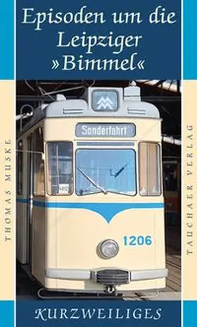 Muske |  Episoden um die Leipziger 'Bimmel' | Buch |  Sack Fachmedien