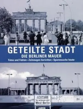 Bahr |  Geteilte Stadt - Die Berliner Mauer | Buch |  Sack Fachmedien