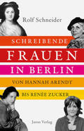 Schneider |  Schreibende Frauen in Berlin | Buch |  Sack Fachmedien