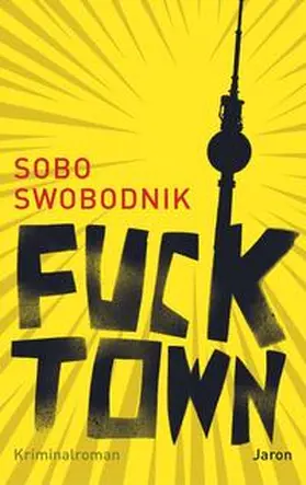 Swobodnik |  Fucktown | Buch |  Sack Fachmedien