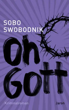 Swobodnik |  Oh Gott | Buch |  Sack Fachmedien