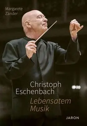 Zander |  Christoph Eschenbach - Lebensatem Musik | Buch |  Sack Fachmedien