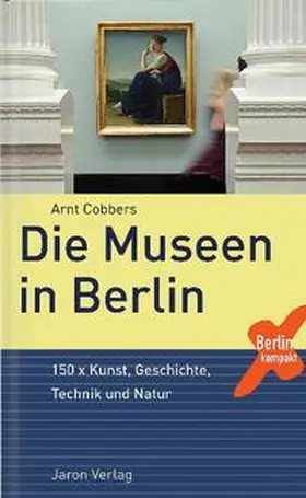 Cobbers |  Die Museen in Berlin | Buch |  Sack Fachmedien