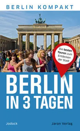 Jodock |  Berlin in 3 Tagen | Buch |  Sack Fachmedien