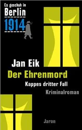 Eik |  Es geschah in Berlin 1914: Ehrenmord | Buch |  Sack Fachmedien