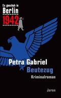 Gabriel |  Es geschah in Berlin 1942 Beutezug | Buch |  Sack Fachmedien