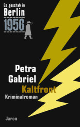 Gabriel |  Es geschah in Berlin 1956 Kaltfront | Buch |  Sack Fachmedien