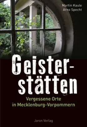 Kaule / Specht |  Geisterstätten | Buch |  Sack Fachmedien