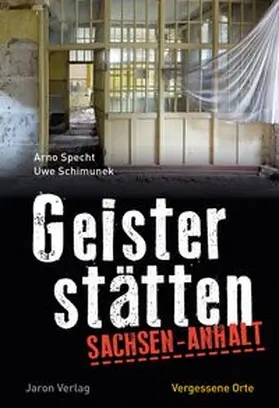 Specht / Schimunek | Geisterstätten Sachsen-Anhalt | Buch | 978-3-89773-948-2 | www.sack.de