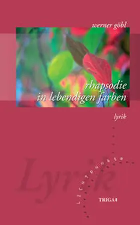 Göbl |  Rhapsodie in lebendigen Farben | Buch |  Sack Fachmedien