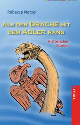 Netzel |  Als der Drache mit dem Adler rang | Buch |  Sack Fachmedien