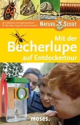 Küpper / Poschadel |  Mit der Becherlupe auf Entdeckertour. Nature Scout | Buch |  Sack Fachmedien