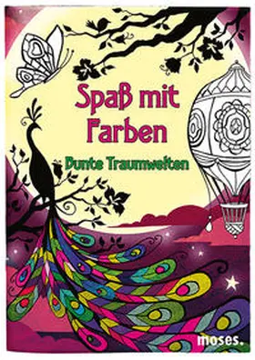  Spaß mit Farben - Bunte Traumwelten | Buch |  Sack Fachmedien