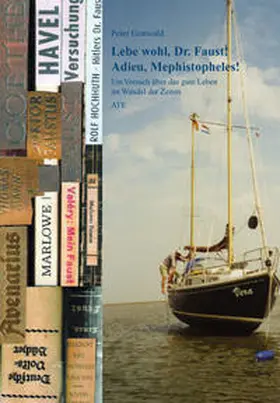 Gottwald |  Lebe wohl, Dr. Faust! Adieu, Mephistopheles! | Buch |  Sack Fachmedien