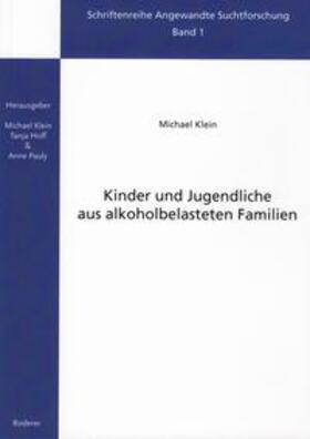 Klein | Kinder und Jugendliche aus alkoholbelasteten Familien | Buch | 978-3-89783-522-1 | sack.de