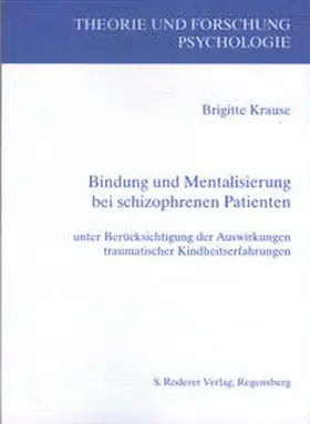 Krause |  Bindung und Mentalisierung bei schizophrenen Patienten | Buch |  Sack Fachmedien