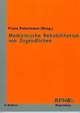 Petermann |  Medizinische Rehabilitation Jugendlicher | Buch |  Sack Fachmedien