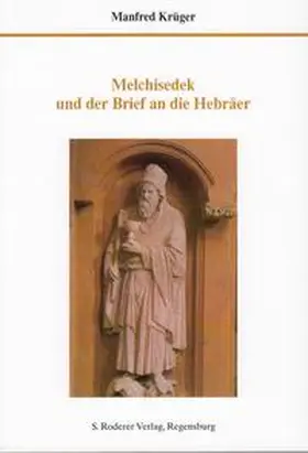Krüger |  Melchsisedek und der Brief an die Hebräer | Buch |  Sack Fachmedien