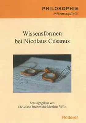 Bacher / Vollet |  Wissensformen bei Nicolaus Cusanus | Buch |  Sack Fachmedien