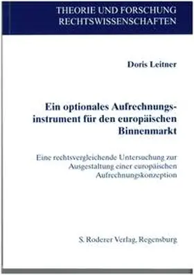 Leitner |  Ein optionales Aufrechnungsinstrument für den europäischen Binnenmarkt | Buch |  Sack Fachmedien
