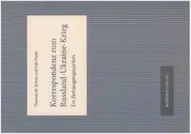 Scholz / Flade |  Korrespondenz zum Russland - Ukraine - Krieg | Buch |  Sack Fachmedien