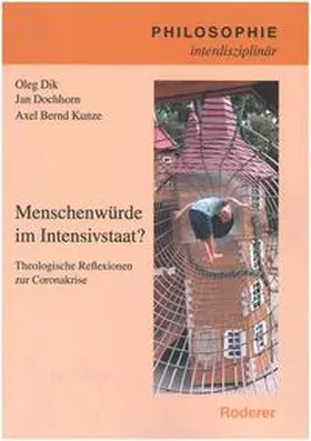 Dik / Dochhorn / Kunze |  Menschenwürde im IntensivstaaT | Buch |  Sack Fachmedien