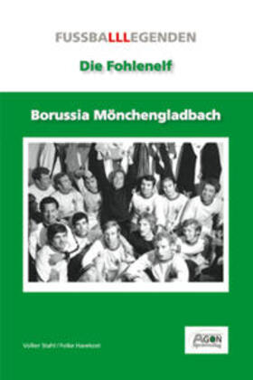Stahl / Havekost / Wolf | Borussia Mönchengladbach | Buch | 978-3-89784-375-2 | sack.de