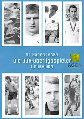 Leske | Die DDR-Oberligaspieler | Buch | 978-3-89784-392-9 | www.sack.de