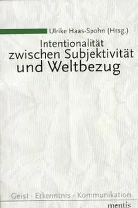 Haas-Spohn |  Intentionalität zwischen Subjektivität und Weltbezug | Buch |  Sack Fachmedien
