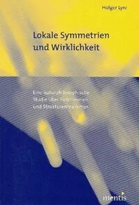 Lyre |  Lyre, H: Lokale Symmetrien und Wirklichkeit | Buch |  Sack Fachmedien